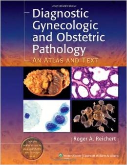 Diagnostic Gynecologic And Obstetric Pathology: An Atlas And Text (Hb 2012)