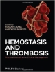 Hemostasis And Thrombosis: Practical Guidelines In Clinical Management (Pb 2014)