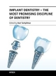 Implant Dentistry: The Most Promising Discipline Of Dentistry (Hb 2014)