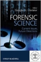 Forensic Science: Current Issues, Future Directions (Hb 2013)
