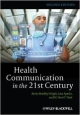 Health Communication In The 21St Century 2Ed (Pb  2013)