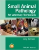 Small Animal Pathology For Veterinary Technicians (Pb 2014)
