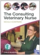 The Consulting Veterinary Nurse 4Ed (Pb 2012)