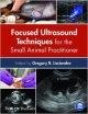 Focused Ultrasound Techniques For The Small Animal Practitioner (Hb 2014)