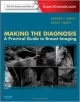 Making The Diagnosis: A Practical Guide To Breast Imaging (Hb  2013)