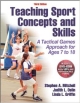 Teaching Sport Concepts And Skills: A Tactical Games Approach For Ages 7 To 18 (Pb 2013)