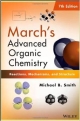 March`s Advanced Organic Chemistry 7Ed: Reactions, Mechanisms, And Structure (Hb 2013)