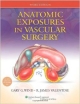 Anatomic Exposures In Vascular Surgery  3Ed (Hb 2013)