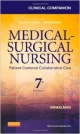 Clinical Companion Medical Surgical Nursing 7Ed: Patient Centered Collaborative Care (Pb 2013)