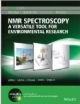 Nmr Spectroscopy: A Versatile Tool For Environmental Research (Hb 2014)
