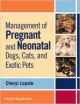 Management Of Pregnant And Neonatal Dogs, Cats, And Exotic Pets (Pb 2012)
