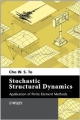 Stochastic Structural Dynamics: Application Of Finite Element Methods (Hb 2014)