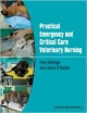 Practical Emergency And Critical Care Veterinary Nursing (Pb  2013)