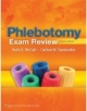 Phlebotomy Exam Review 4th Edition (Pb 2012)