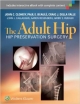 The Adult Hip: Hip Preservation Surgery 3rd Edition (Hb 2014)