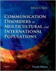 Communication Disorders In Multicultural And International Populations 4Ed (Hb 2012)