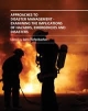 Approaches To Disaster Management Examining The Implicaitons Of Hazards, Emergencies And Disasters (Hb 2014)