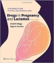 Drugs In Pregnancy And Lactation: A Reference Guide To Fetal And Neonatal Risk 10 Ed  (Hb 2014)