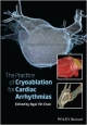 The Practice Of Catheter Cryoablation For Cardiac Arrhythmias (Hb 2013)