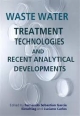 Waste  Water: Treatment Technologies And Recent Analytical Developments (Hb 2014)