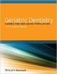Geriatric Dentistry: Caring For Our Aging Population (Pb 2014)