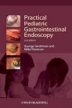 Practical Pediatric Gastrointestinal Endoscopy 2nd Edition (Hb)