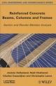 Reinforced Concrete Beams, Columns And Frames: Section And Slender Member Analysis  (Hb 2013)