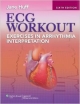 Ecg Workout 6Ed: Exercises In Arrhythmia Interpretation (Pb 2012)