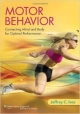 Motor Behavior: Connecting Mind And Body For Optimal Performance (Hb 2014)