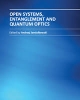 Open Systems, Entanglement And Quantum Optics (Hb 2014)