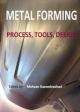 Metal Forming: Process, Tools, Design (Hb 2014)