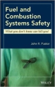 Fuel And Combustion Systems Safety: What You Don`t Know Can Kill You! (Hb 2014)