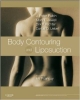 Body Contouring And Liposuction (Hb 2013)