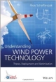Understanding Wind Power Technology: Theory, Deployment And Optimisation (Hb 2014)