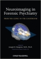 Neuroimaging In Forensic Psychiatry From The Clinic To The Courtroom (Hb)