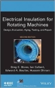 Electrical Insulation For Rotating Machines: Design, Evaluation, Aging, Testing, And Repair  2Ed(Hb 2014)