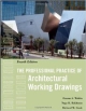 The Professional Practice Of Architectural Working Drawings 4Ed (Hb 2012)