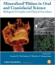 Mineralized Tissues In Oral And Craniofacial Science 3Ed: Biological Principles And Clinical Correlates (Hb)