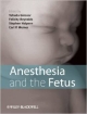 Anesthesia And The Fetus (Hb 2013)