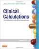 Clinical Calculations: With Applications To General And Specialty Areas, 7E (Pb 2013)