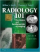 Radiology 101: The Basics & Fundamentals Of Imaging 4Ed (Pb 2014)