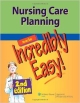 Nursing Care Planning Made Incredibly Easy!  2Ed (Pb 2013)