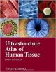 Ultrastructure Atlas Of Human Tissues (Hb 2014)
