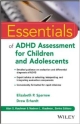 Essentials Of Adhd Assessment For Children And Adolescents (Pb 2014)