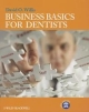 Business Basics For Dentists (Pb 2013)