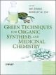Green Techniques For Organic Synthesis and Medicinal Chemistry (Hb)