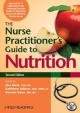 The Nurse Practitioner`s Guide To Nutrition 2nd Edition (Pb 2012)