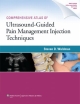 Comprehensive Atlas Of Ultrasound-Guided Pain Management Injection Techniques (Hb 2013)