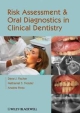 Risk Assessment & Oral Diagostics In Clinical Dentistry (Pb 2013)