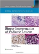 Biopsy Interpretation Of Pediatric Lesions (Hb 2014)